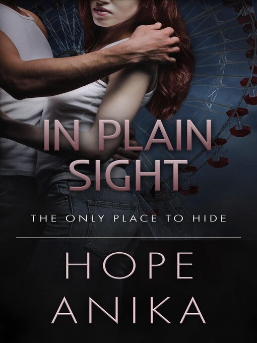 Title details for In Plain Sight by Hope Anika - Available